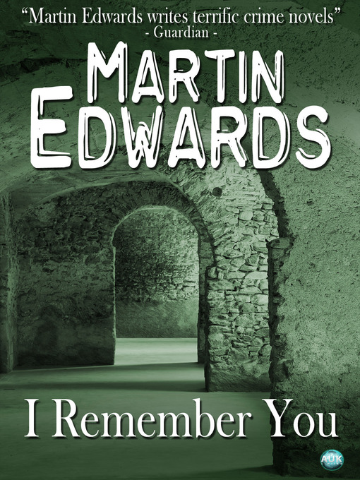 Title details for I Remember You by Martin Edwards - Available